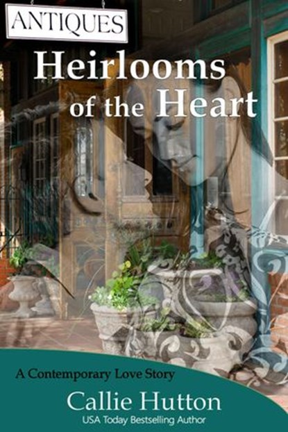 Heirlooms of the Heart, Callie Hutton - Ebook - 9781516342143