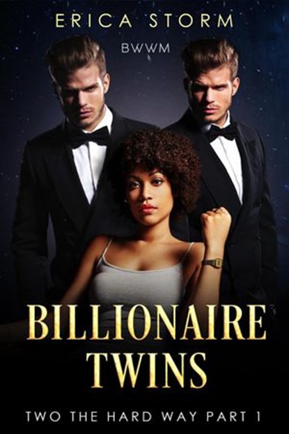 Billionaire Twins: Two The Hard Way, Erica Storm - Ebook - 9781516343690
