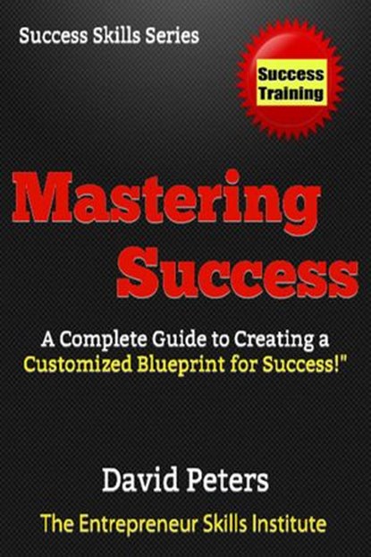 Mastering Success!, David Peters - Ebook - 9781516347650