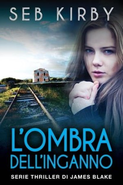 L’ombra dell’inganno, Seb Kirby - Ebook - 9781516351565