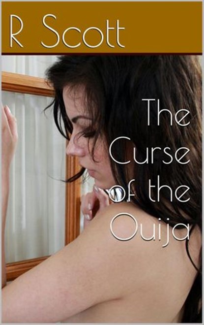 The Curse of the Ouija, R Scott - Ebook - 9781516357567