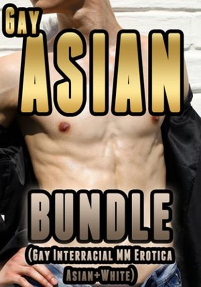 Gay Asian Bundle (Gay Interracial MM Erotica Asian+White), Aiden Young - Ebook - 9781516359370