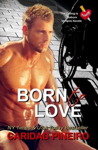 Born to Love, Caridad Pineiro - Ebook - 9781516373970