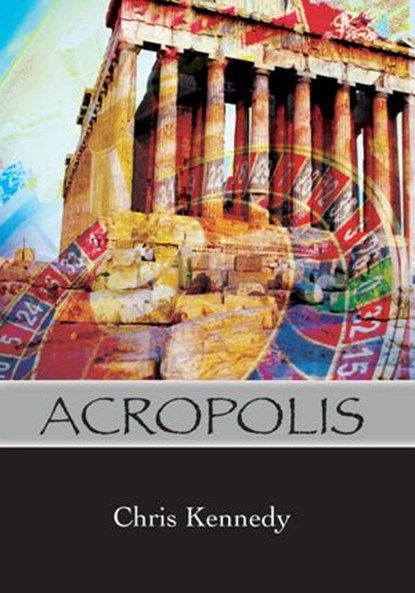 Acropolis, Chris Kennedy - Ebook - 9781516378876