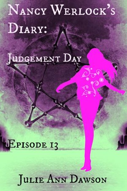 Nancy Werlock's Diary: Judgement Day, Julie Ann Dawson - Ebook - 9781516387960