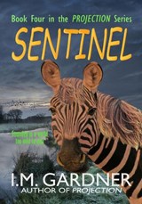 Sentinel - I M Gardner - 9781516398553