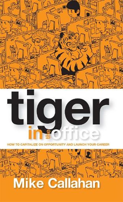 Tiger in the Office, Mike Callahan - Paperback - 9781516504619