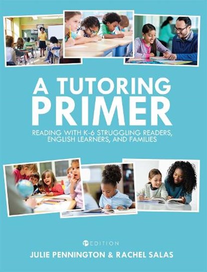 A Tutoring Primer, Julie Pennington ; Rachel Salas - Paperback - 9781516507986