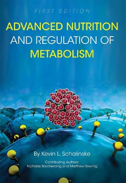 Advanced Nutrition and Regulation of Metabolism, niet bekend - Paperback - 9781516514687