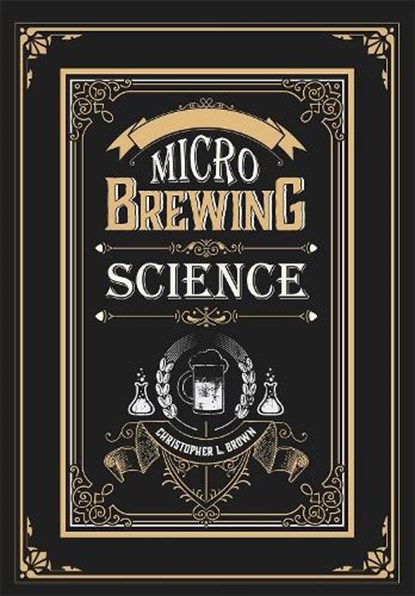 Microbrewing Science, BROWN,  Christopher L. - Paperback - 9781516518555