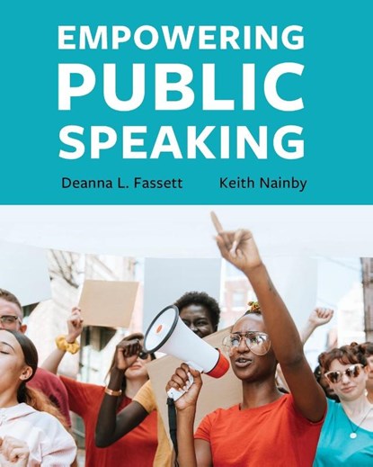 Empowering Public Speaking, Deanna L. Fassett ; Keith Nainby - Paperback - 9781516525324