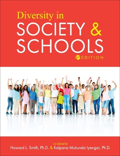 Diversity in Society and Schools, Howard L. Smith ; Kalpuna Mukunda Iyengar - Paperback - 9781516535378