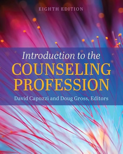 Introduction to the Counseling Profession, David Capuzzi ; Doug Gross - Paperback - 9781516544776