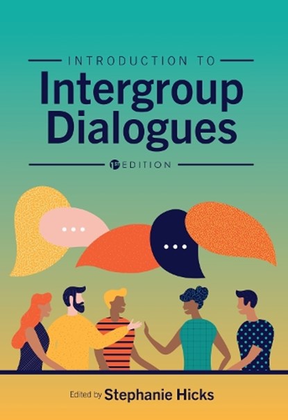 Introduction to Intergroup Dialogues, Stephanie Hicks - Paperback - 9781516548576