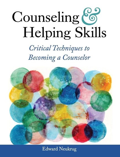 Counseling and Helping Skills, Edward Neukrug - Gebonden - 9781516574230