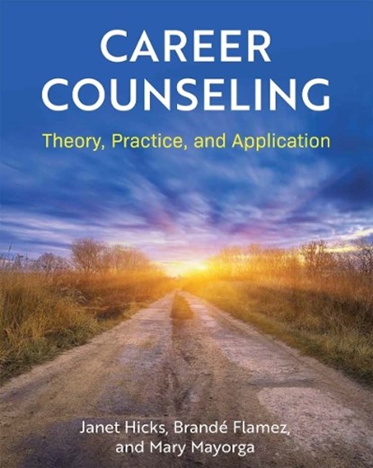 Career Counseling, Janet Hicks ; Brande Flamez ; Mary Mayorga - Paperback - 9781516593361
