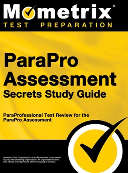 PARAPRO ASSESSMENT SECRETS SG, Mometrix Teacher Certification Test Te - Gebonden - 9781516708215