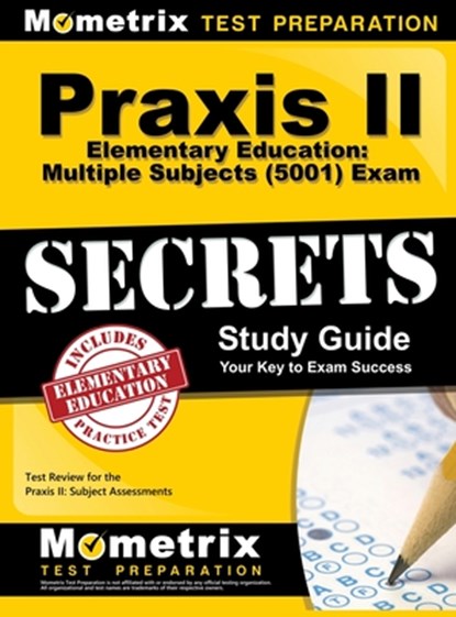 PRAXIS II ELEM EDUCATION, Mometrix Teacher Certification Test Te - Gebonden - 9781516708260