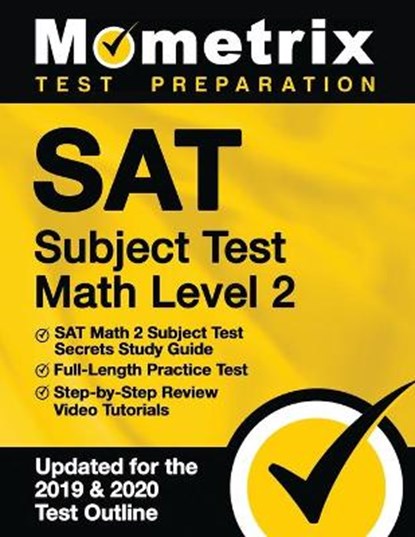 SAT Subject Test Math Level 2 - SAT Math 2 Subject Test Secrets Study Guide, Full-Length Practice Test, Step-by-Step Review Video Tutorials: [Updated, Mometrix College Credit Test Team - Paperback - 9781516711697
