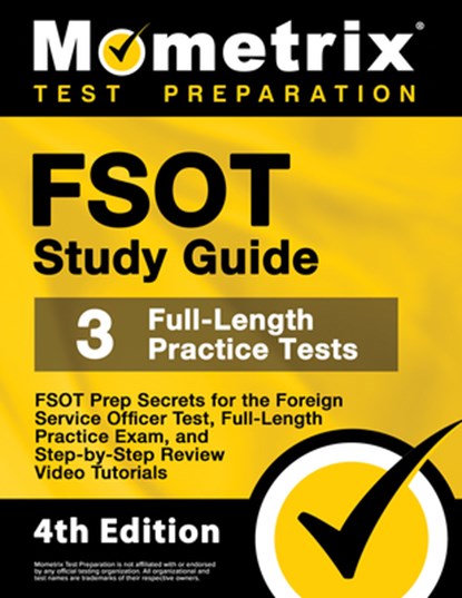 FSOT Study Guide - FSOT Prep Secrets, Full-Length Practice Exam, Step-by-Step Review Video Tutorials for the Foreign Service Officer Test: [4th Editio, Mometrix - Paperback - 9781516714834