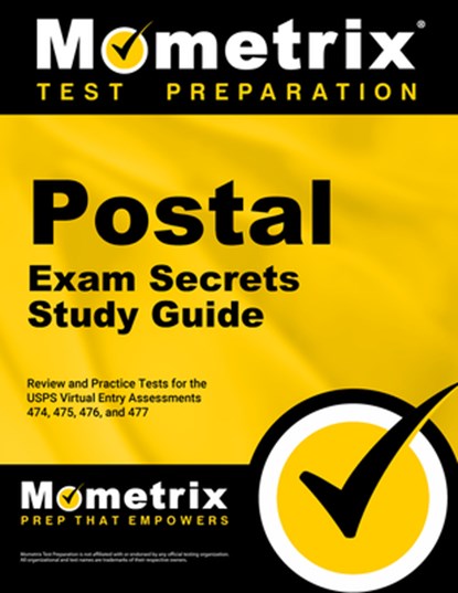 Postal Exam Secrets Study Guide: Review and Practice Tests for the Usps Virtual Entry Assessment 474, 475, 476, and 477, Mometrix - Paperback - 9781516715060