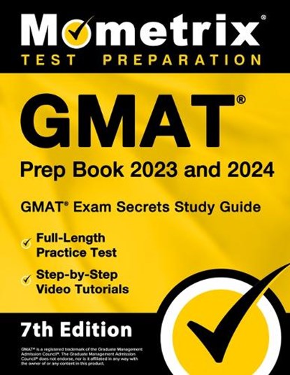 GMAT Prep Book 2023 and 2024 - GMAT Exam Secrets Study Guide, Full-Length Practice Test, Step-By-Step Video Tutorials: [7th Edition], Matthew Bowling - Paperback - 9781516722112