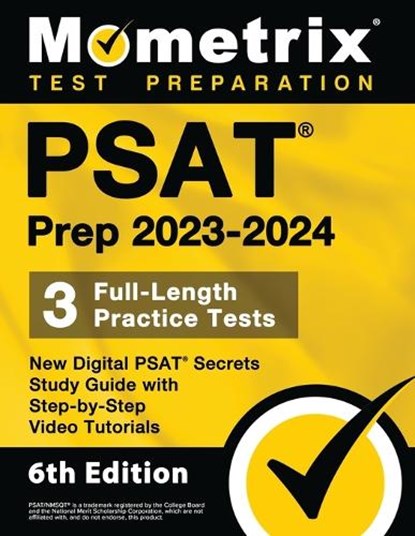PSAT Prep 2023-2024 - 3 Full-Length Practice Tests, New Digital PSAT Secrets Study Guide with Step-By-Step Video Tutorials: [6th Edition], Matthew Bowling - Paperback - 9781516723720