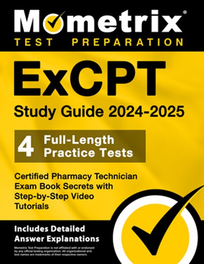 ExCPT Study Guide 2024-2025 - 4 Full-Length Practice Tests, Certified Pharmacy Technician Exam Book Secrets with Step-by-Step Video Tutorials: [Includ, Matthew Bowling - Paperback - 9781516723775