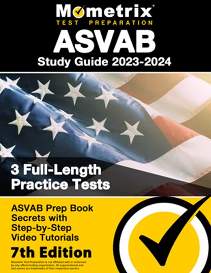 ASVAB Study Guide 2023-2024 - 3 Full-Length Practice Tests, ASVAB Prep Book Secrets with Step-By-Step Video Tutorials: [7th Edition], Matthew Bowling - Paperback - 9781516723812