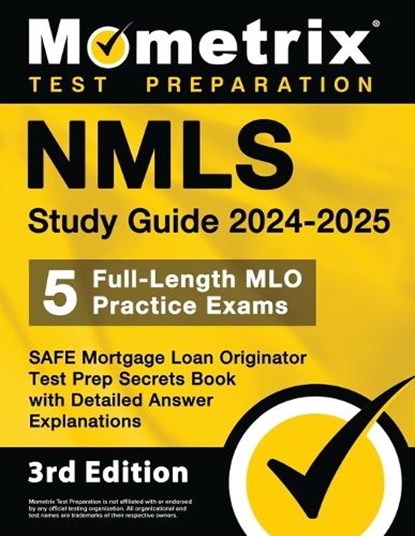 Nmls Study Guide 2024-2025 - 5 Full-Length Mlo Practice Exams, Safe Mortgage Loan Originator Test Prep Secrets Book with Detailed Answer Explanations:, Matthew Bowling - Paperback - 9781516725694