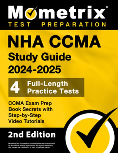 NHA CCMA Study Guide 2024-2025 - 4 Full-Length Practice Tests, CCMA Exam Prep Book Secrets with Step-by-Step Video Tutorials: [2nd Edition], Matthew Bowling - Paperback - 9781516726196