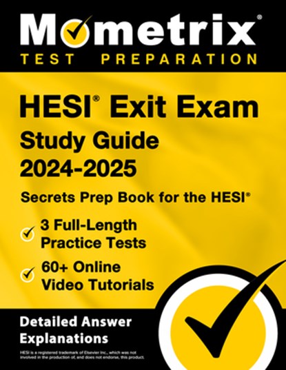 Hesi Exit Exam Study Guide 2024-2025 - 3 Full-Length Practice Tests, 60+ Online Video Tutorials, Secrets Prep Book for the Hesi: [Detailed Answer Expl, Matthew Bowling - Paperback - 9781516726264