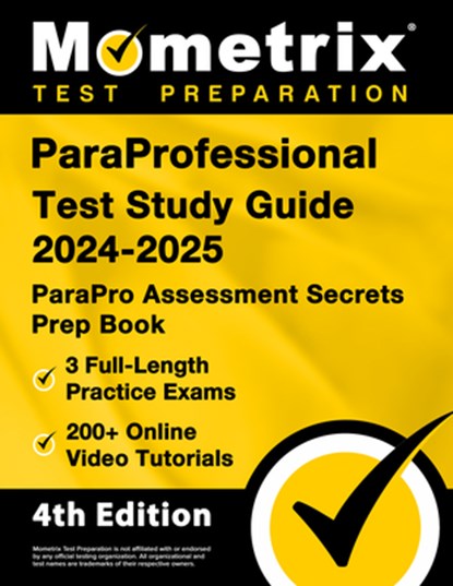 ParaProfessional Test Study Guide 2024-2025 - 3 Full-Length Practice Exams, 200+ Online Video Tutorials, ParaPro Assessment Secrets Prep Book: [4th Ed, Matthew Bowling - Paperback - 9781516726790