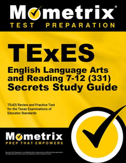 TExES English Language Arts and Reading 7-12 (331) Secrets Study Guide: TExES Review and Practice Test for the Texas Examinations of Educator Standard, Mometrix - Paperback - 9781516726936
