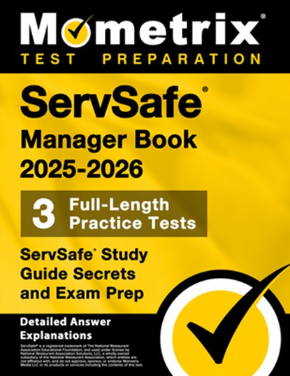 Servsafe Manager Book 2025-2026 - 3 Full-Length Practice Tests, Servsafe Study Guide Secrets and Exam Prep: [Detailed Answer Explanations], Matthew Bowling - Paperback - 9781516726981