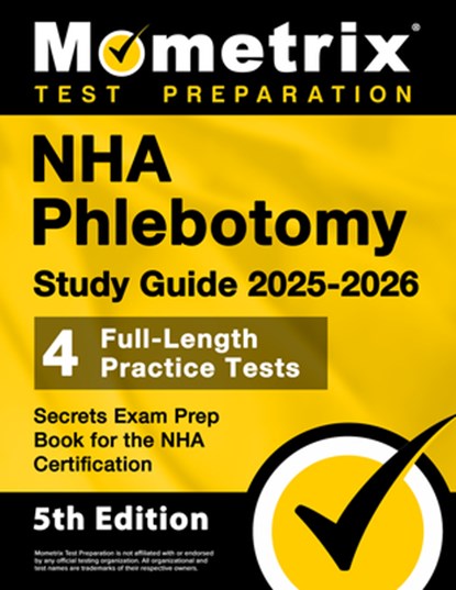 NHA Phlebotomy Study Guide 2025-2026 - 4 Full-Length Practice Tests, Secrets Exam Prep Book for the NHA Certification: [5th Edition], Matthew Bowling - Paperback - 9781516727063