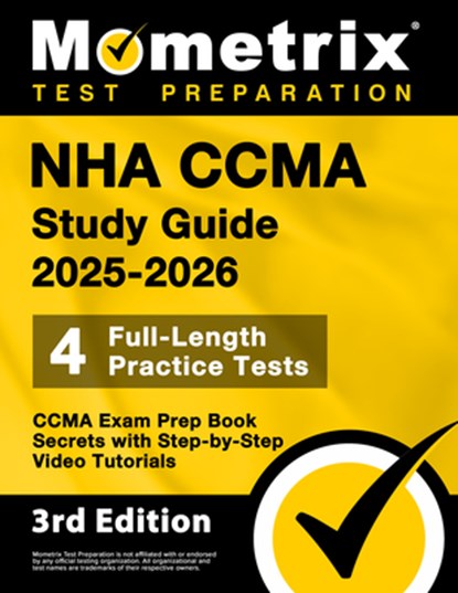Nha Ccma Study Guide 2025-2026 - 4 Full-Length Practice Tests, Ccma Exam Prep Book Secrets with Step-By-Step Video Tutorials: [3rd Edition], Matthew Bowling - Paperback - 9781516727087