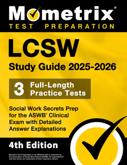 Lcsw Study Guide 2026-2027 - 3 Full-Length Practice Tests, Social Work Secrets Prep for the ASWB Clinical Exam with Detailed Answer Explanations: [4th, Matthew Bowling - Paperback - 9781516727100