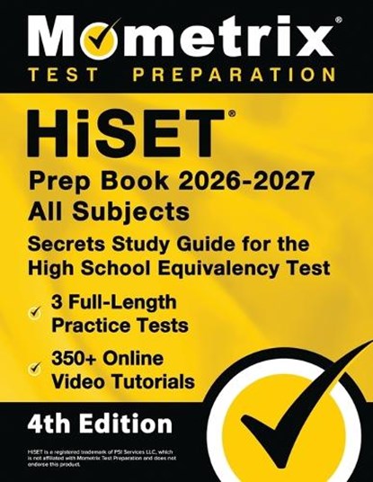 Hiset Prep Book 2026-2027 All Subjects - 3 Full-Length Practice Exams, 350+ Online Video Tutorials, Secrets Study Guide for the High School Equivalenc, Matthew Bowling - Paperback - 9781516727339