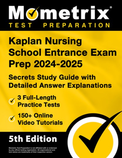 Kaplan Nursing School Entrance Exam Prep 2025-2026 - 3 Full-Length Practice Tests, 150+ Online Video Tutorials, Secrets Study Guide with Detailed Answ, Matthew Bowling - Paperback - 9781516727377