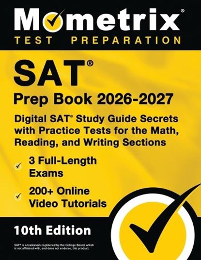 SAT Prep Book 2026-2027 - 3 Full-Length Exams, 200+ Online Video Tutorials, Digital SAT Study Guide Secrets with Practice Tests for the Math, Reading,, Matthew Bowling - Paperback - 9781516727629