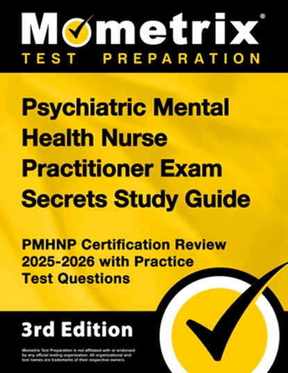 Psychiatric Mental Health Nurse Practitioner Exam Secrets Study Guide - Pmhnp Certification Review 2025-2026 with Practice Test Questions: [3rd Editio, Matthew Bowling - Paperback - 9781516727810