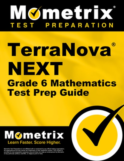 Terranova Next Grade 6 Mathematics Test Prep Guide: Review, Practice Tests, and Step-By-Step Video Tutorials, Mometrix - Paperback - 9781516727957