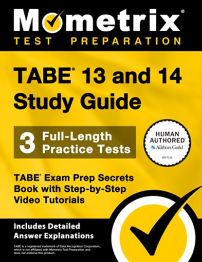 Tabe 13 and 14 Study Guide - 3 Full-Length Practice Tests, Tabe Exam Prep Secrets Book with Step-By-Step Video Tutorials: [Includes Detailed Answer Ex, Matthew Bowling - Paperback - 9781516728039