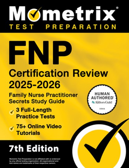 Fnp Certification Review 2025-2026 - 3 Full-Length Practice Tests, 75+ Online Video Tutorials, Family Nurse Practitioner Secrets Study Guide: [7th Edi, Matthew Bowling - Paperback - 9781516728640