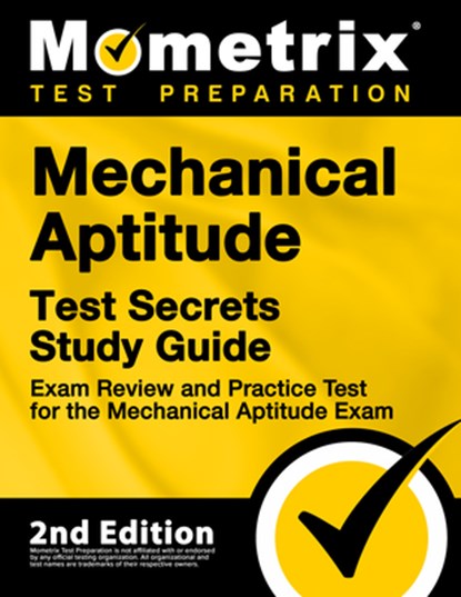Mechanical Aptitude Test Secrets Study Guide - Exam Review and Practice Test for the Mechanical Aptitude Exam: [2nd Edition], Mometrix Test Prep - Paperback - 9781516729371