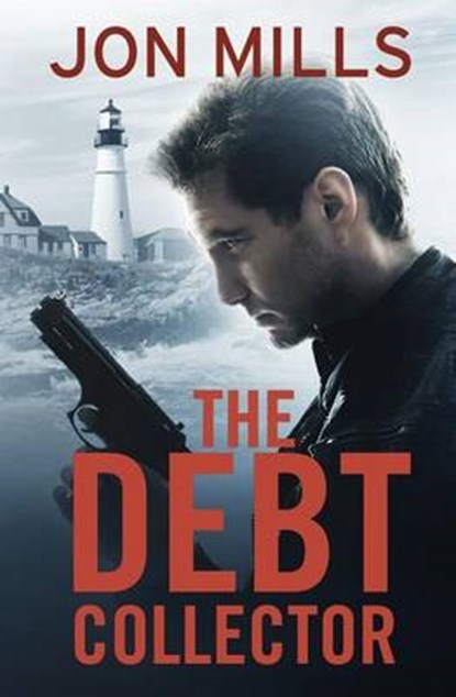 The Debt Collector, MILLS,  Jon - Paperback - 9781516811854
