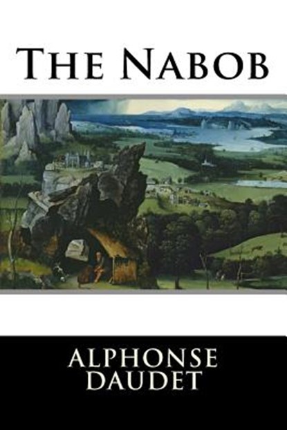 The Nabob, Alphonse Daudet - Paperback - 9781516922680
