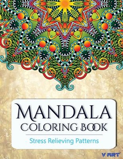 Mandala Coloring Book: Coloring Books for Adults: Stress Relieving Patterns, Tanakorn Suwannawat - Paperback - 9781516943470