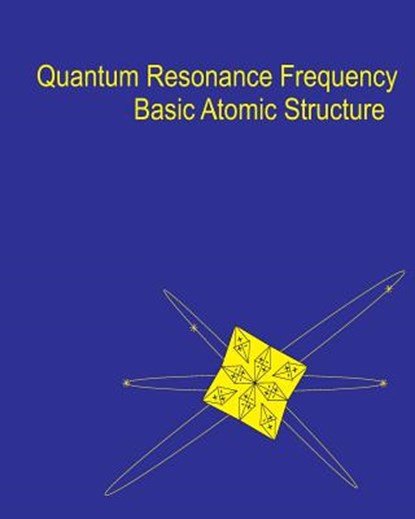 Quantum Resonance Frequency: A Theory on the Fundamental Nature of Matter and Energy in the Universe, Sean a. Ellis - Paperback - 9781516980666